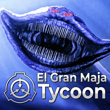 El Gran Maja SCP Tycoon