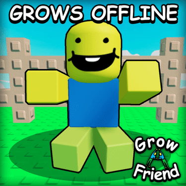 Grow a Friend