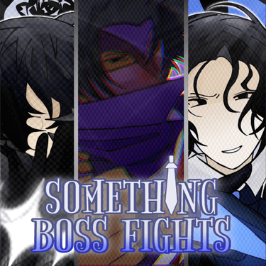 Something Boss Fights
