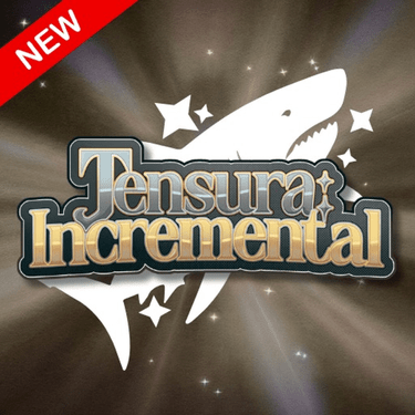 Tensura Incremental